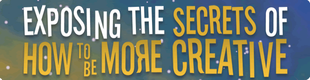Exposing the Secrets of How to Be More Creative title image